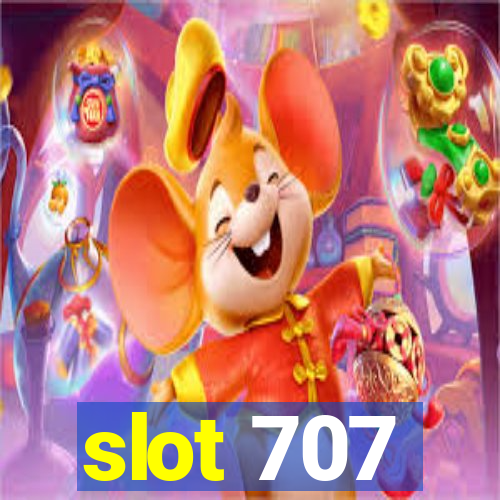 slot 707